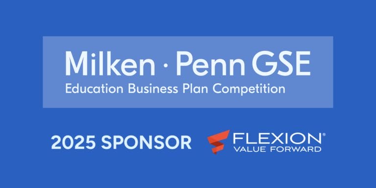 Flexion sponsors the 2025 Milken-Penn GSE Education Business Plan Competition Finals